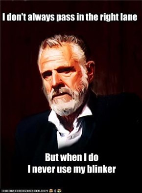 I don't always pass in the right lane