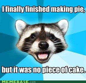 Of course not, it was pie.