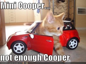 Mini Cooper...  not enough Cooper