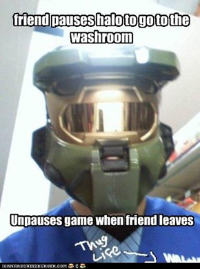 friend pauses halo to go to the washroom