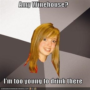Musically Oblivious 8th Grader: I'm Not Allowed to Go Go Go