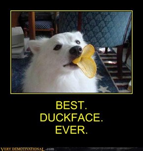 BEST. DUCKFACE. EVER.