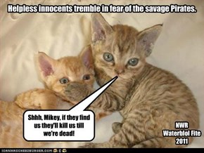 Helpless innocents tremble in fear of the savage Pirates.