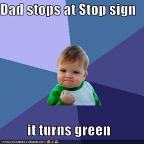 Dad stops at Stop sign  it turns green