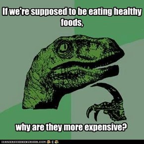 If we're supposed to be eating healthy foods,