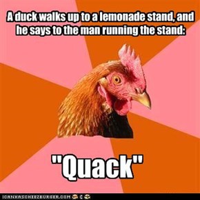 Anti-Joke Chicken Doesn't Have Any Grapes