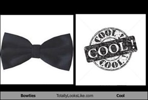Bowties Totally Looks Like Cool