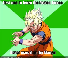 First one to learn the Fusion Dance  Never uses it in the Manga
