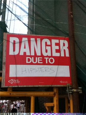 Hipsters Are Dangerous