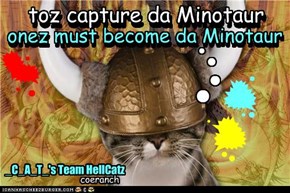 onez must become da Minotaur