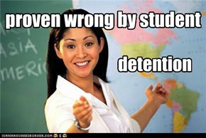 proven wrong by student