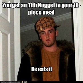 Never take Scumbag Steve to McDonald's