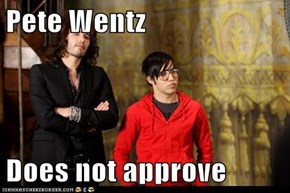 Pete Wentz  Does not approve