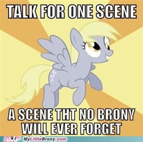 Derpy Scene, Lest We Forget