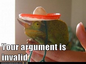 Your argument is invalid