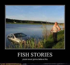 FISH STORIES