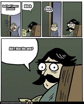 Problem dad?