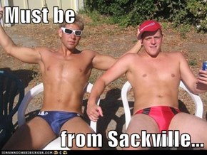 Must be  from Sackville...