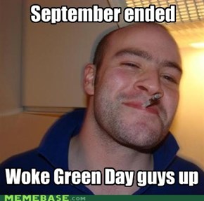 Good Guy Greg: He did it October 1st, 12:00 AM