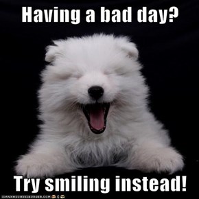 Having a bad day?