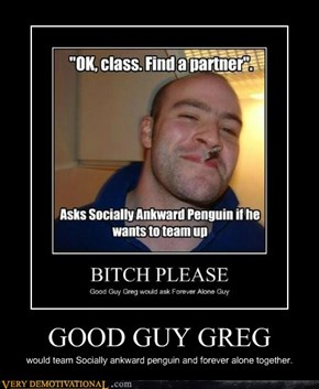 GOOD GUY GREG