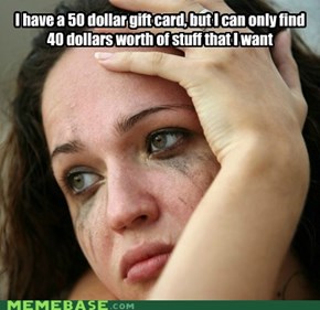First World Problems: Gift Card is taking up too much space in my wallet