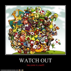 WATCH OUT