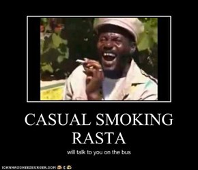 CASUAL SMOKING RASTA