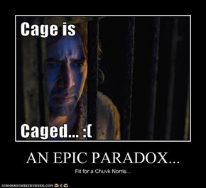 AN EPIC PARADOX...
