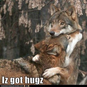 Iz got hugz