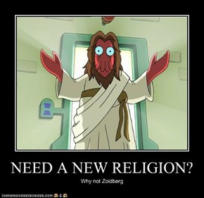 NEED A NEW RELIGION?