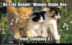 " He's  da  Boogie - Woogie  Bugle  Boy . . .
