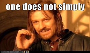 one does not simply
