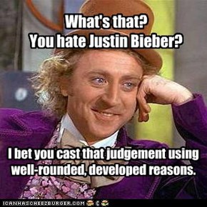 What's that?  You hate Justin Bieber?