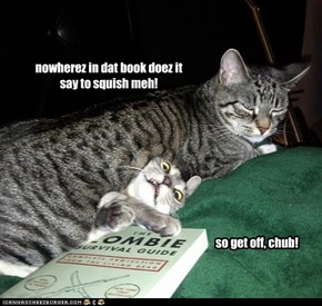 nowherez in dat book doez it say to squish meh!