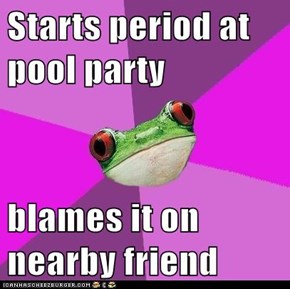 Starts period at pool party  blames it on nearby friend