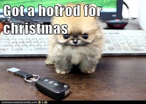 Got a hotrod for christmas