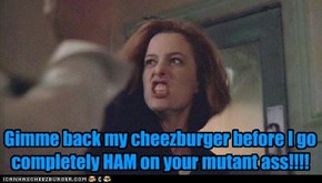Never Leave Your Cheezburger Alone With Mutant Asses