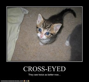 CROSS-EYED