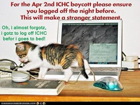 Log Off ICHC For The Apr. 2nd Boycott