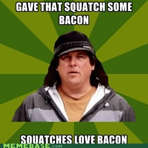 Bobo knows Squatches