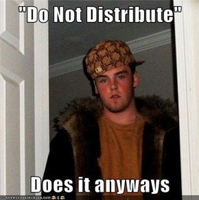 "Do Not Distribute"  Does it anyways
